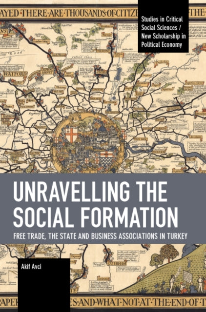 Book cover of: Unravelling the Social Formation. By: Akif Avci