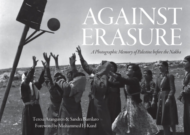 Book cover of: Against Erasure. By: Teresa Aranguren
