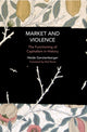Book cover of: Market and Violence. By: Heide Gerstenberger