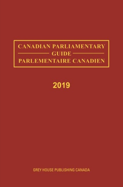Book cover of: Canadian Parliamentary Guide, 2019