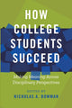 Book cover of: How College Students Succeed. By: Nicholas A. Bowman