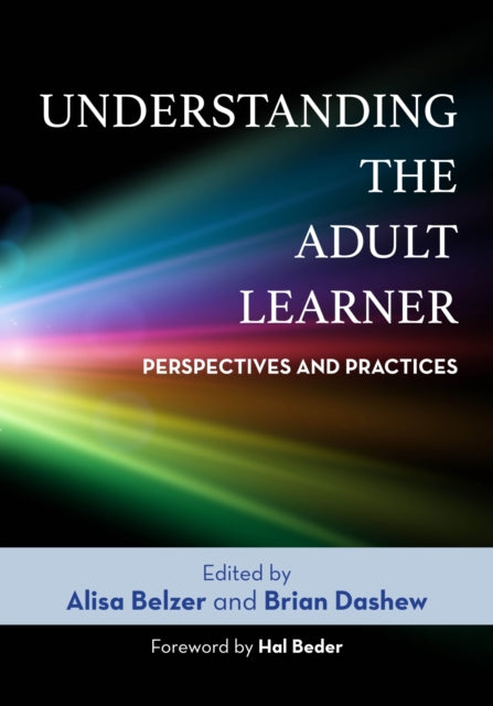 Book cover of: Understanding the Adult Learner. By: Alisa Belzer