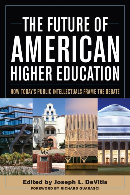 Book cover of: Future of American Higher Education. By: Joseph L. DeVitis