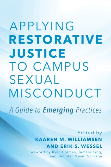Book cover of: Applying Restorative Justice to Campus Sexual Misconduct. By: Kaaren M. Williamsen
