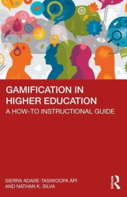 Book cover of: Gamification in Higher Education. By: Sierra Adare-Tasiwoopa ápi