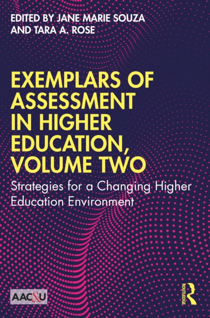 Book cover of: Exemplars of Assessment in Higher Education, Volume Two. By: Jane Marie Souza