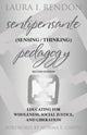 Book cover of: Sentipensante (Sensing / Thinking) Pedagogy. By: Laura I. Rendón
