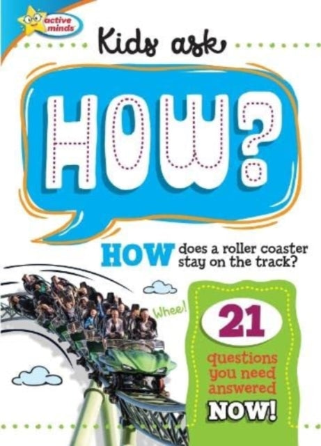 Active Minds Kids Ask HOW Does A Roller Coaster Stay On The Track? 9781642693942 Sequoia Kids Media