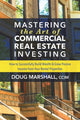 Book cover of: Mastering the Art of Commercial Real Estate Investing. By: Doug Marshall CCIM