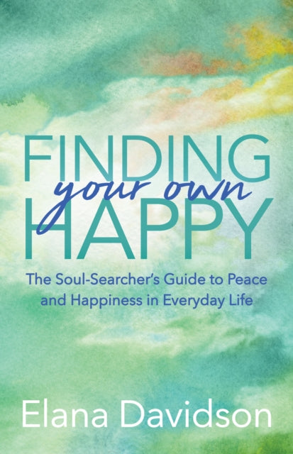 Book cover of: Finding Your Own Happy. By: Elana Davidson