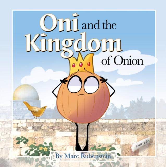 Book cover of: Oni and the Kingdom of Onion. By: Tamra Gerard
