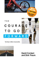 Book cover of: Courage to Go Forward. By: David Cordani