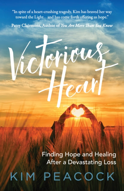 Book cover of: Victorious Heart. By: Kim Peacock