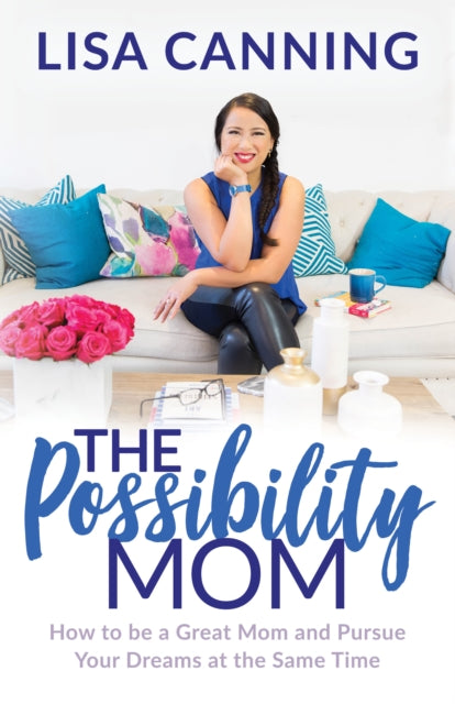 Book cover of: Possibility Mom. By: Lisa Canning