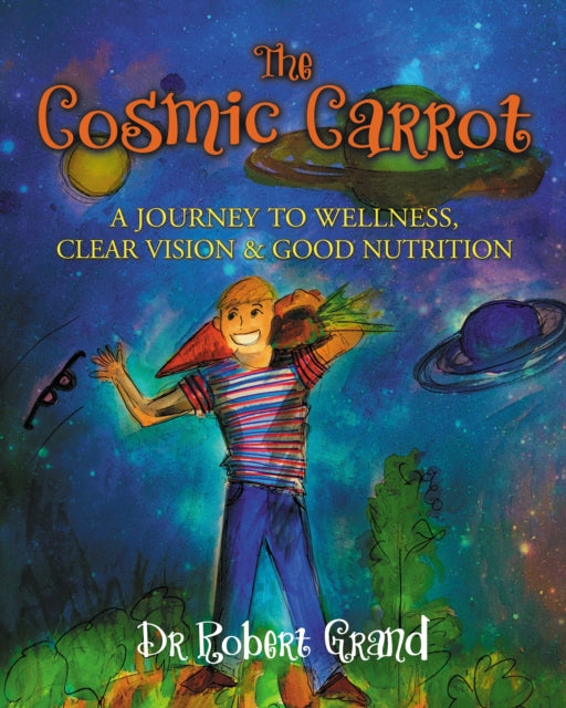 Book cover of: Cosmic Carrot. By: Robert Alan Grand