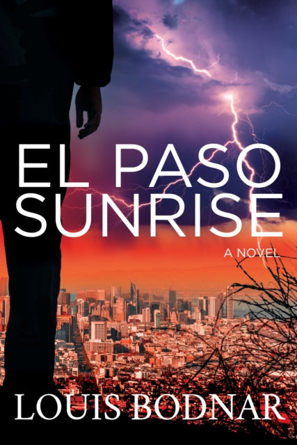 Book cover of: El Paso Sunrise. By: Louis Bodnar