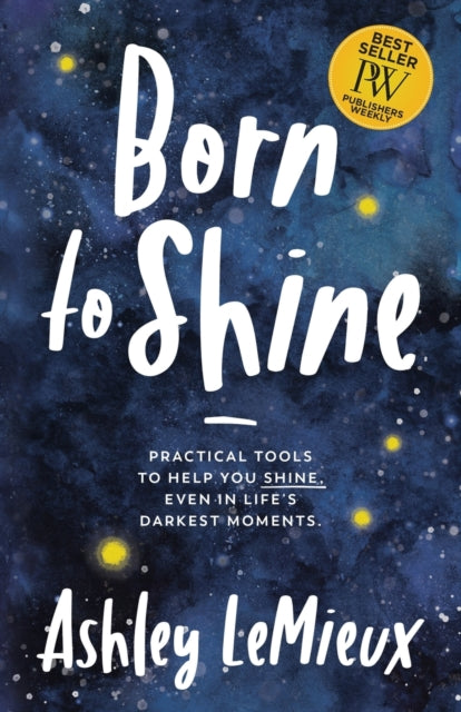 Book cover of: Born to Shine. By: Ashley LeMieux