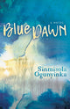 Book cover of: Blue Dawn. By: Sinmisola Ogunyinka