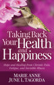 Book cover of: Taking Back Your Health and Happiness. By: Marie Anne June L. Tagorda