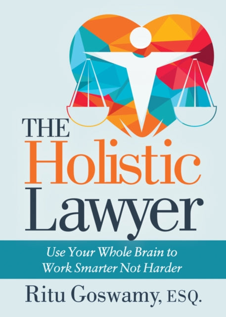 Book cover of: Holistic Lawyer. By: Ritu Goswamy