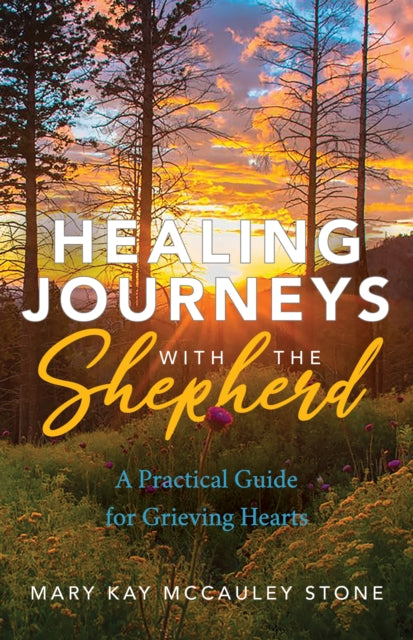 Book cover of: Healing Journeys with the Shepherd. By: Mary Kay McCauley Stone