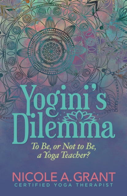 Book cover of: Yogini's Dilemma. By: Nicole Grant