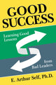 Book cover of: Good Success. By: E. Arthur Self