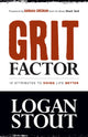 Book cover of: Grit Factor. By: Logan Stout