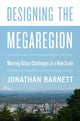 Book cover of: Designing the Megaregion. By: Jonathan Barnett