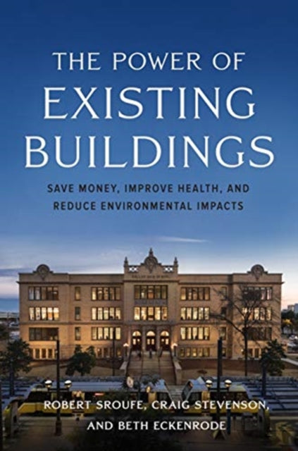 Book cover of: Power of Existing Buildings. By: Robert Sroufe