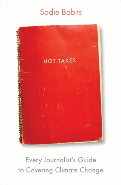 Book cover of: Hot Takes. By: Sadie Babits