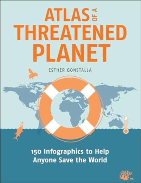 Book cover of: Atlas of a Threatened Planet. By: Esther Gonstalla