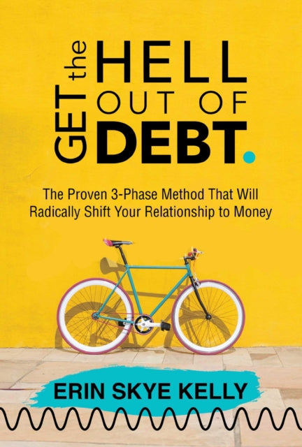 Book cover of: Get the Hell Out of Debt. By: Erin Skye Kelly