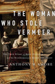 Book cover of: Woman Who Stole Vermeer. By: Anthony M. Amore