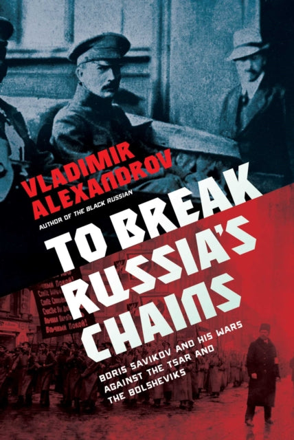 Book cover of: To Break Russia's Chains. By: Vladimir E. Alexandrov