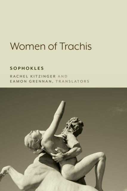 Book cover of: Women of Trachis. By: Rachel Kitzinger