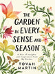 Book cover of: Garden in Every Sense and Season. By: Tovah Martin
