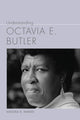 Book cover of: Understanding Octavia E. Butler. By: Kendra R. Parker