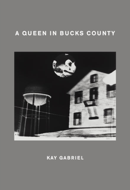 Book cover of: Queen in Bucks County. By: Gabriel Kay