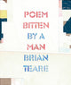 Book cover of: Poem Bitten By a Man. By: Brian Teare