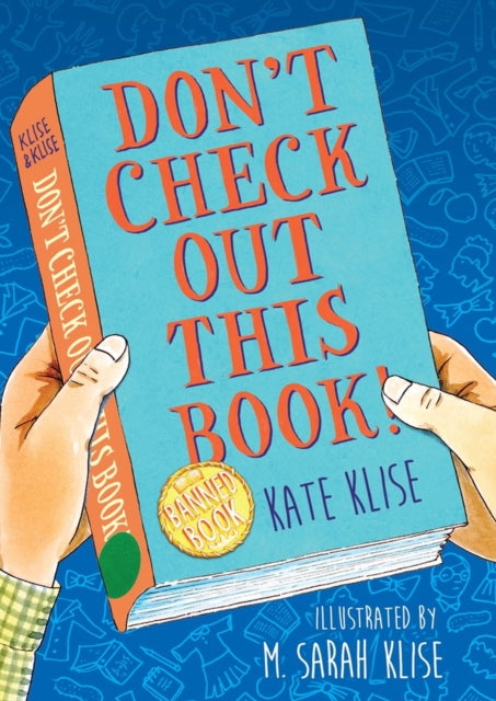 Book cover of: Don't Check Out This Book!. By: Kate Klise