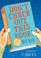 Book cover of: Don't Check Out This Book!. By: Kate Klise
