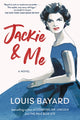 Book cover of: Jackie & Me. By: Louis Bayard