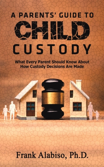 Book cover of: Parents' Guide to Child Custody. By: Frank P. Alabiso