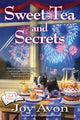 Book cover of: Sweet Tea and Secrets. By: Joy Avon