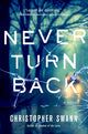 Book cover of: Never Turn Back. By: Christopher Swann