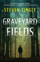 Book cover of: Graveyard Fields. By: Steven Tingle