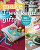 Book cover of: Make 1-Weekend Gifts. By: C&T Publishing