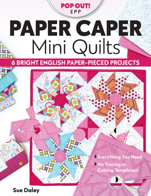 Book cover of: Paper Caper Mini Quilts. By: Sue Daley