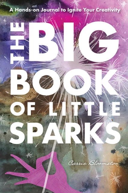Book cover of: Big Book of Little Sparks. By: Carrie Bloomston